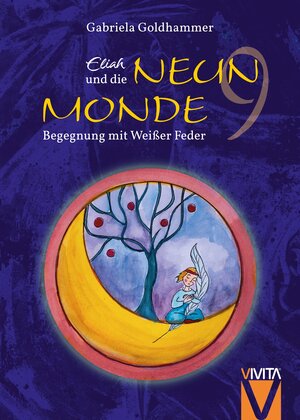 Buchcover Eliah und die Neun Monde - Ein spannender Märchenroman für Jung und Alt - STERNEN Verlag (ab 05/2023 neue ISBN) | Gabriela Goldhammer | EAN 9783000754531 | ISBN 3-00-075453-9 | ISBN 978-3-00-075453-1