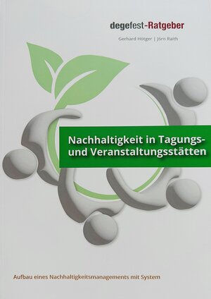 Buchcover degefest-Ratgeber Nachhaltigkeit in Tagungs- und Veranstaltungsstätten | Jörn Raith | EAN 9783000755248 | ISBN 3-00-075524-1 | ISBN 978-3-00-075524-8