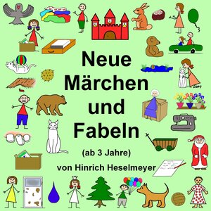 Buchcover Neue Märchen und Fabeln | Hinrich Heselmeyer | EAN 9783000760594 | ISBN 3-00-076059-8 | ISBN 978-3-00-076059-4