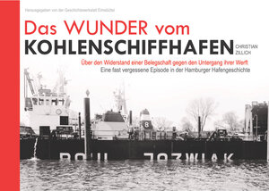 Buchcover Das Wunder vom Kohlenschiffhafen | Christian Zillich | EAN 9783000770180 | ISBN 3-00-077018-6 | ISBN 978-3-00-077018-0