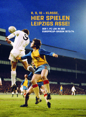 Buchcover 8, 9, 10 - Klasse, hier spielen Leipzigs Asse! | Thomas Franke | EAN 9783000788239 | ISBN 3-00-078823-9 | ISBN 978-3-00-078823-9
