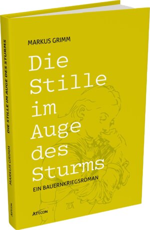 Buchcover Die Stille im Auge des Sturms | Markus Grimm | EAN 9783000801273 | ISBN 3-00-080127-8 | ISBN 978-3-00-080127-3