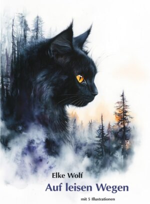 Buchcover Auf leisen Wegen | Elke Wolf | EAN 9783000809897 | ISBN 3-00-080989-9 | ISBN 978-3-00-080989-7