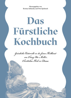 Buchcover Das Fürstliche Kochbuch  | EAN 9783000816192 | ISBN 3-00-081619-4 | ISBN 978-3-00-081619-2