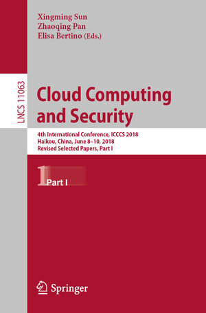 Buchcover Cloud Computing and Security | EAN 9783030000059 | ISBN 3-030-00005-2 | ISBN 978-3-030-00005-9