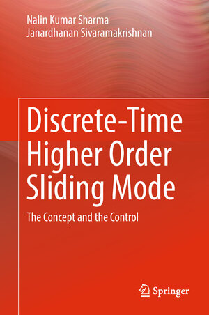 Buchcover Discrete-Time Higher Order Sliding Mode | Nalin Kumar Sharma | EAN 9783030001728 | ISBN 3-030-00172-5 | ISBN 978-3-030-00172-8