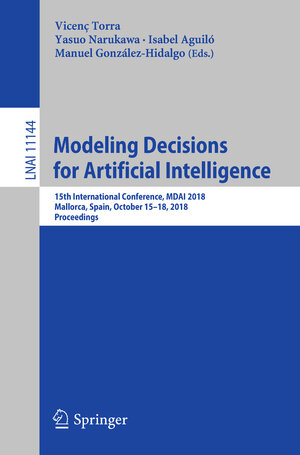 Buchcover Modeling Decisions for Artificial Intelligence | EAN 9783030002022 | ISBN 3-030-00202-0 | ISBN 978-3-030-00202-2
