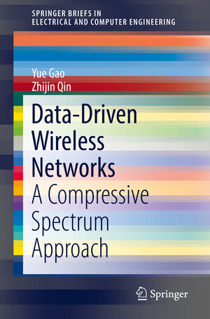 Buchcover Data-Driven Wireless Networks | Yue Gao | EAN 9783030002909 | ISBN 3-030-00290-X | ISBN 978-3-030-00290-9