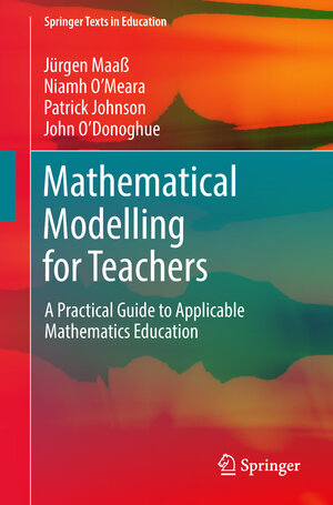 Buchcover Mathematical Modelling for Teachers | Jürgen Maaß | EAN 9783030004316 | ISBN 3-030-00431-7 | ISBN 978-3-030-00431-6