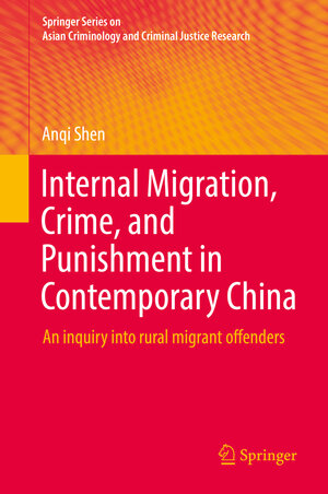 Buchcover Internal Migration, Crime, and Punishment in Contemporary China | Anqi Shen | EAN 9783030006730 | ISBN 3-030-00673-5 | ISBN 978-3-030-00673-0