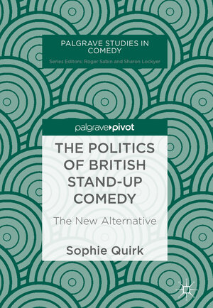 Buchcover The Politics of British Stand-up Comedy | Sophie Quirk | EAN 9783030011055 | ISBN 3-030-01105-4 | ISBN 978-3-030-01105-5