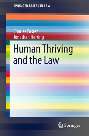 Buchcover Human Thriving and the Law | Charles Foster | EAN 9783030011345 | ISBN 3-030-01134-8 | ISBN 978-3-030-01134-5