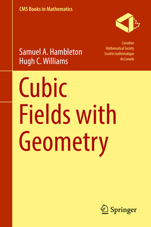 Buchcover Cubic Fields with Geometry | Samuel A. Hambleton | EAN 9783030014025 | ISBN 3-030-01402-9 | ISBN 978-3-030-01402-5