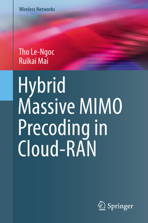 Buchcover Hybrid Massive MIMO Precoding in Cloud-RAN | Tho Le-Ngoc | EAN 9783030021580 | ISBN 3-030-02158-0 | ISBN 978-3-030-02158-0