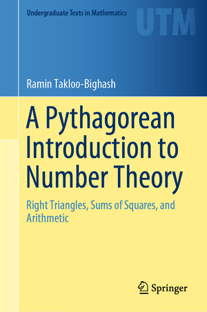 Buchcover A Pythagorean Introduction to Number Theory | Ramin Takloo-Bighash | EAN 9783030026035 | ISBN 3-030-02603-5 | ISBN 978-3-030-02603-5