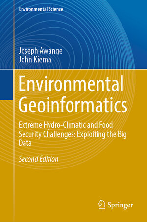 Buchcover Environmental Geoinformatics | Joseph Awange | EAN 9783030030162 | ISBN 3-030-03016-4 | ISBN 978-3-030-03016-2