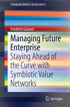 Buchcover Managing Future Enterprise | Friedrich Glauner | EAN 9783030031169 | ISBN 3-030-03116-0 | ISBN 978-3-030-03116-9