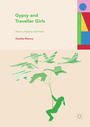 Buchcover Gypsy and Traveller Girls | Geetha Marcus | EAN 9783030037024 | ISBN 3-030-03702-9 | ISBN 978-3-030-03702-4