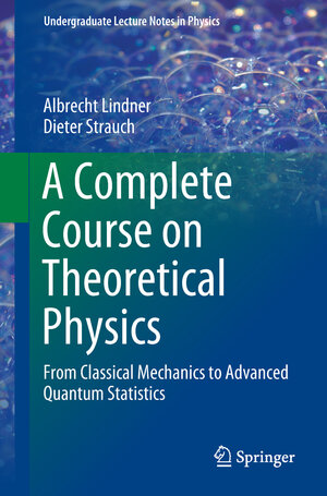Buchcover A Complete Course on Theoretical Physics | Albrecht Lindner | EAN 9783030043599 | ISBN 3-030-04359-2 | ISBN 978-3-030-04359-9