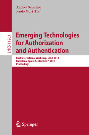 Buchcover Emerging Technologies for Authorization and Authentication | EAN 9783030043711 | ISBN 3-030-04371-1 | ISBN 978-3-030-04371-1