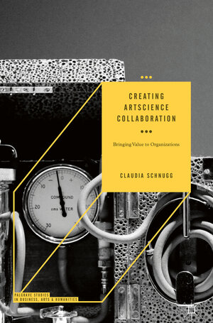 Buchcover Creating ArtScience Collaboration | Claudia Schnugg | EAN 9783030045487 | ISBN 3-030-04548-X | ISBN 978-3-030-04548-7