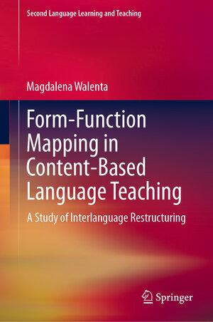 Buchcover Form-Function Mapping in Content-Based Language Teaching | Magdalena Walenta | EAN 9783030046996 | ISBN 3-030-04699-0 | ISBN 978-3-030-04699-6