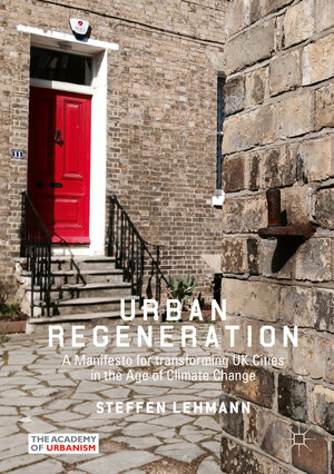 Buchcover Urban Regeneration | Steffen Lehmann | EAN 9783030047108 | ISBN 3-030-04710-5 | ISBN 978-3-030-04710-8