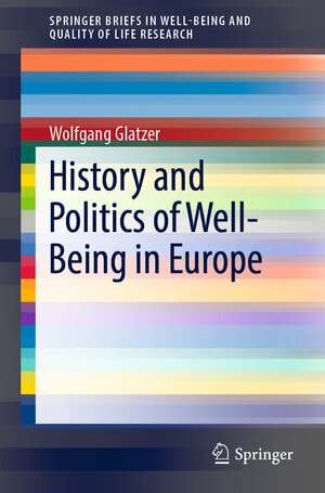 Buchcover History and Politics of Well-Being in Europe | Wolfgang Glatzer | EAN 9783030050474 | ISBN 3-030-05047-5 | ISBN 978-3-030-05047-4