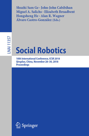 Buchcover Social Robotics  | EAN 9783030052034 | ISBN 3-030-05203-6 | ISBN 978-3-030-05203-4