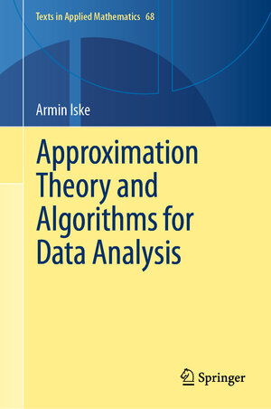 Buchcover Approximation Theory and Algorithms for Data Analysis | Armin Iske | EAN 9783030052270 | ISBN 3-030-05227-3 | ISBN 978-3-030-05227-0