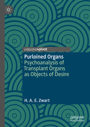 Buchcover Purloined Organs | H.A.E. Zwart | EAN 9783030053543 | ISBN 3-030-05354-7 | ISBN 978-3-030-05354-3
