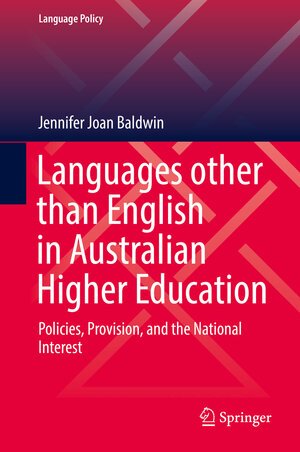 Buchcover Languages other than English in Australian Higher Education | Jennifer Joan Baldwin | EAN 9783030057954 | ISBN 3-030-05795-X | ISBN 978-3-030-05795-4