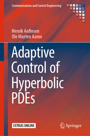 Buchcover Adaptive Control of Hyperbolic PDEs | Henrik Anfinsen | EAN 9783030058784 | ISBN 3-030-05878-6 | ISBN 978-3-030-05878-4