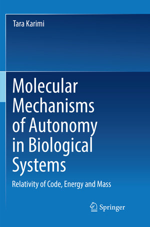 Buchcover Molecular Mechanisms of Autonomy in Biological Systems | Tara Karimi | EAN 9783030063047 | ISBN 3-030-06304-6 | ISBN 978-3-030-06304-7