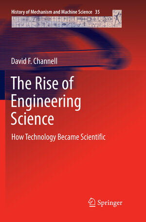 Buchcover The Rise of Engineering Science | David F. Channell | EAN 9783030070687 | ISBN 3-030-07068-9 | ISBN 978-3-030-07068-7