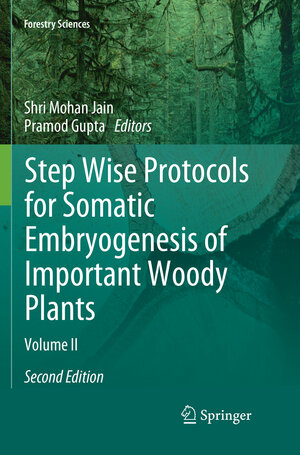 Buchcover Step Wise Protocols for Somatic Embryogenesis of Important Woody Plants | EAN 9783030077242 | ISBN 3-030-07724-1 | ISBN 978-3-030-07724-2