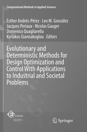 Buchcover Evolutionary and Deterministic Methods for Design Optimization and Control With Applications to Industrial and Societal Problems | EAN 9783030078874 | ISBN 3-030-07887-6 | ISBN 978-3-030-07887-4