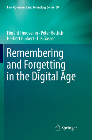 Buchcover Remembering and Forgetting in the Digital Age | Florent Thouvenin | EAN 9783030079680 | ISBN 3-030-07968-6 | ISBN 978-3-030-07968-0