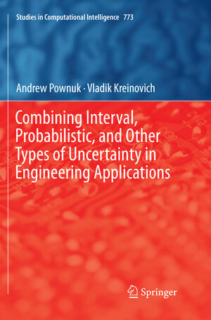 Buchcover Combining Interval, Probabilistic, and Other Types of Uncertainty in Engineering Applications | Andrew Pownuk | EAN 9783030081584 | ISBN 3-030-08158-3 | ISBN 978-3-030-08158-4