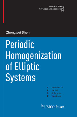 Buchcover Periodic Homogenization of Elliptic Systems | Zhongwei Shen | EAN 9783030081997 | ISBN 3-030-08199-0 | ISBN 978-3-030-08199-7