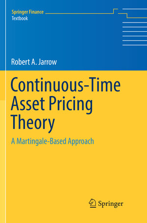 Buchcover Continuous-Time Asset Pricing Theory | Robert A. Jarrow | EAN 9783030085490 | ISBN 3-030-08549-X | ISBN 978-3-030-08549-0