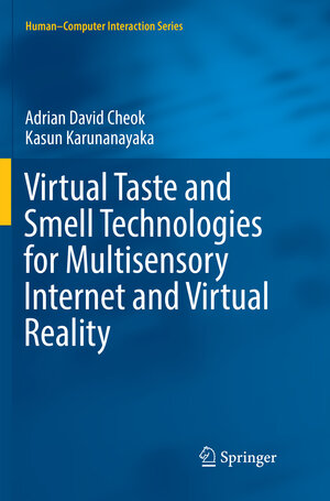 Buchcover Virtual Taste and Smell Technologies for Multisensory Internet and Virtual Reality | Adrian David Cheok | EAN 9783030088743 | ISBN 3-030-08874-X | ISBN 978-3-030-08874-3