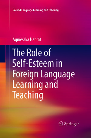Buchcover The Role of Self-Esteem in Foreign Language Learning and Teaching | Agnieszka Habrat | EAN 9783030091903 | ISBN 3-030-09190-2 | ISBN 978-3-030-09190-3