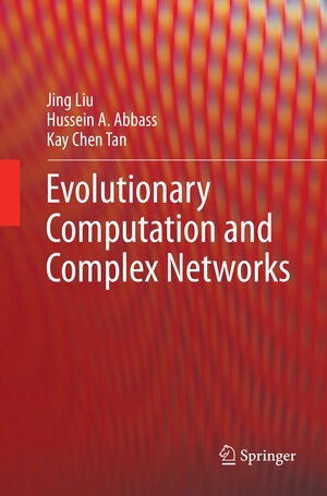 Buchcover Evolutionary Computation and Complex Networks | Jing Liu | EAN 9783030096496 | ISBN 3-030-09649-1 | ISBN 978-3-030-09649-6