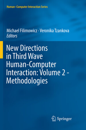 Buchcover New Directions in Third Wave Human-Computer Interaction: Volume 2 - Methodologies  | EAN 9783030103644 | ISBN 3-030-10364-1 | ISBN 978-3-030-10364-4