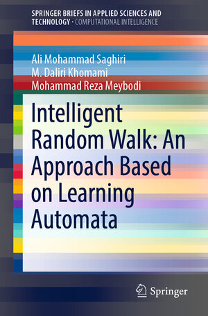Buchcover Intelligent Random Walk: An Approach Based on Learning Automata | Ali Mohammad Saghiri | EAN 9783030108830 | ISBN 3-030-10883-X | ISBN 978-3-030-10883-0