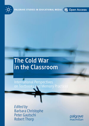 Buchcover The Cold War in the Classroom  | EAN 9783030119980 | ISBN 3-030-11998-X | ISBN 978-3-030-11998-0