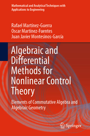 Buchcover Algebraic and Differential Methods for Nonlinear Control Theory | Rafael Martínez-Guerra | EAN 9783030120276 | ISBN 3-030-12027-9 | ISBN 978-3-030-12027-6