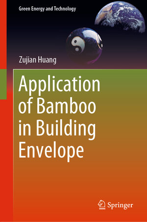 Buchcover Application of Bamboo in Building Envelope | Zujian Huang | EAN 9783030120313 | ISBN 3-030-12031-7 | ISBN 978-3-030-12031-3