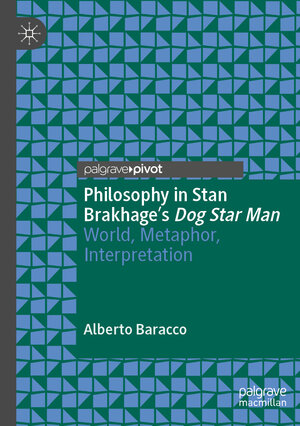 Buchcover Philosophy in Stan Brakhage's Dog Star Man | Alberto Baracco | EAN 9783030124281 | ISBN 3-030-12428-2 | ISBN 978-3-030-12428-1